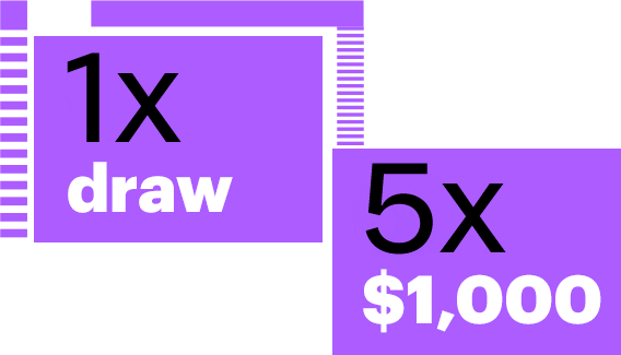 1X draw, 5X $1,000