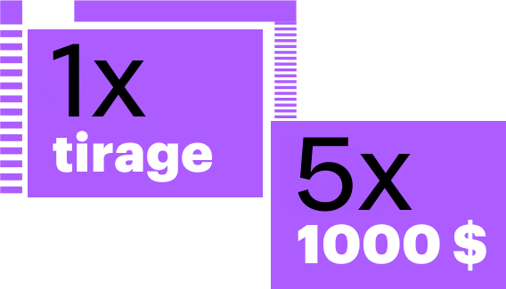 1X tirage, 5X 1000$